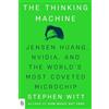 Penguin Publishing Group The Thinking Machine: Jensen Huang, Nvidia, and the World's Most Coveted Microchip