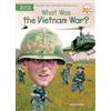 Penguin What Was the Vietnam War?