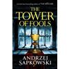 Gollancz The Tower of Fools: From the bestselling author of THE WITCHER series comes a new fantasy: 1