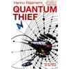 Gollancz The Quantum Thief: The epic hard SF heist thriller for fans of THE MATRIX and NEUROMANCER