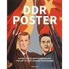 Bassermann DDR Poster. 130 Propagandabilder, Werbe- und künstlerische Plakate von den 40er- bis Ende der 80er-Jahre illustrieren die Geschichte des Kalten ... / The Art of East German Propaganda
