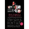 Trapeze Stay Sexy and Don't Get Murdered: The Definitive How-To Guide From the My Favorite Murder Podcast