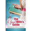 Time-Warp Wife Ministries The Good Wife's Guide: Embracing Your Role as a Help Meet