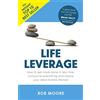 John Murray One Life Leverage: How to Get More Done in Less Time, Outsource Everything & Create Your Ideal Mobile Lifestyle