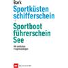 DELIUS KLASING Sportküstenschifferschein & Sportbootführerschein See: Mit amtlichen Fragenkatalogen