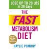 Vermilion The Fast Metabolism Diet: Lose Up to 20 Pounds in 28 Days: Eat More Food & Lose More Weight