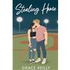Headline Publishing Group Stealing Home: MUST-READ spicy sports romance from the TikTok sensation!: 3