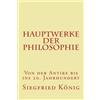 CREATESPACE Hauptwerke der Philosophie - Von der Antike bis ins 20. Jahrhundert