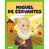 Shackleton books Miguel de Cervantes: El inolvidable autor del Quijote | Cuentos para niños para conocer a los grandes personajes de la historia y los valores que los inspiraron.