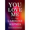 Random House Books for Young Readers You Love Me: A You Novel: 3