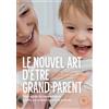 MARABOUT Le nouvel art d'être grand-parent: Petit guide de bienveillance envers ses enfants et petits-enfants: 31548