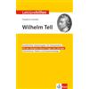 Klett Lektürehilfen Friedrich Schiller Wilhelm Tell: Interpretationshilfe für Oberstufe und Abitur