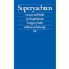Suhrkamp Verlag AG Superyachten: Luxus und Stille im Kapitalozän | Der SPIEGEL-Bestseller: 2790