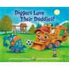 Random House Books for Young Readers Diggers Love Their Daddies!