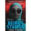 No Exit Press Beirut Station: Two lives of a spy