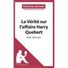 LEPETITLITTERAI Analyse : La Vérité sur l'affaire Harry Quebert de Joël Dicker (analyse complète de l'oeuvre et résumé): Résumé complet et analyse détaillée de l'oeuvre [Lingua francese]
