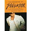 Headline Home The Meaning of Jungkook: The Triumph of BTS and The Making of a Global Superstar