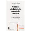 Editions La Découverte Histoire de l'Algérie coloniale (1830-1954)