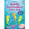 Usborne Sparkly Sea Creatures Sticker Book (Sparkly Sticker Books)