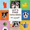 Quirk Books Let's Find Yaya and Boo at Home!: A Hide-and-Seek Adventure: 6