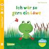 Carlsen Baby Pixi (unkaputtbar) 158: Ich wär so gern ein Löwe