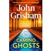 Hodder & Stoughton Camino Ghosts: The thrilling Sunday Times bestseller (June 2024) from John Grisham