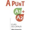 PAM A punt A1+A2. Curs de català. Llibre d'exercicis: 1