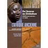BELIN L'Afrique ancienne: De l'Acacus au Zimbabwe. 20 000 avant notre ère-XVIIe siècle