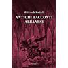 Argo Antichi racconti albanesi