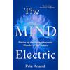 Little, Brown Book Group The Mind Electric: Stories of the Strangeness and Wonder of Our Brains: 'Lyrical and spellbinding' New Scientist