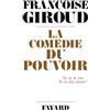 FAYARD La comédie du pouvoir: «Ici est la rose. Ici tu dois danser»