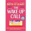 Quercus The wake-up call: The brand new enemies-to-lovers romcom from the million-copy bestselling author of THE FLATSHARE