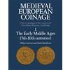 Cambridge University Press Medieval European Coinage: 1 The Early Middle Ages (5th-10th centuries): With a Catalogue of the Coins in the Fitzwilliam Museum, Cambridge : the Early Middle Ages 5th-10th Centuries