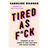 Harper Wave Tired as F*ck: Burnout at the Hands of Diet, Self-Help, and Hustle Culture