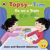 Ladybird Topsy and Tim Go on a Train