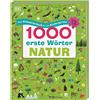 DK 1000 erste Wörter. Natur: Mein Bildwörterbuch für den Kindergarten. Erster Wortschatz rund um das Thema Natur. Zur spielerischen Sprachförderung. Für Kinder ab 3 Jahren