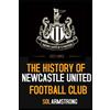 Sol Armstrong The History of Newcastle United Football Club (Tascabile)