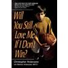 Christopher Anderson Will You Still Love Me If I Don't Win? (Tascabile)