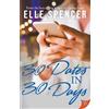 Elle Spencer 30 Dates in 30 Days (Tascabile)