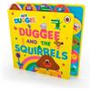 Hey Duggee: Duggee and the Squirrels (Libro di cartone) Hey Duggee