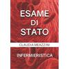 Claudia Meazzini Esame di Stato Infermieristica (Tascabile)
