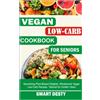 Smart Desty Vegan Low-Carb Cookbook for Seniors (Tascabile)
