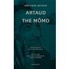 Antonin Artaud Artaud the Mômo - and Other Major Poetry (Tascabile)
