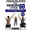 Randy T Lucas Chair Pilates for Seniors Over 60 (Tascabile)