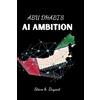 Steve K Bryant Abu Dhabi's AI Ambition (Tascabile)