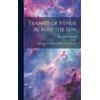 Jeremiah Horroc Transit of Venus Across the sun; a Translatio (Copertina rigida)