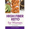 Stephanie Hinderock High Fiber Keto For Women (Tascabile)