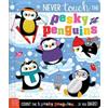 Elena Rodgers Never Touch the Pesky Penguins (Libro di cartone) Never Touch