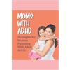 Kristen Thrasher Moms With ADHD (Tascabile) ADHD in Adults