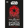 DK Star Wars The Rise and Fall of the Galactic Empire